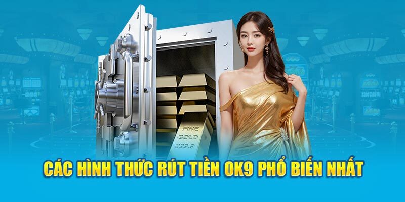Rút Tiền OK9 – Hướng Dẫn Chi Tiết Chỉ Với 3 Bước Đơn Giản 2 Người chơi điền thông tin giao dịch chuẩn xác